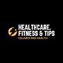 Healthcare, Fitness & Tips