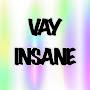 Vay_insane