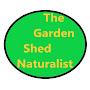 The Garden Shed Naturalist