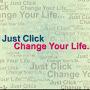 Just Click Change Your Life