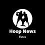 Hoop News Extra