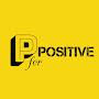 P for Positive