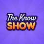 The Know Show