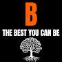 B The Best You Can Be