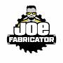 Joe Fabricator