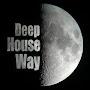 Deep House Way