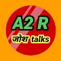 A2R जोश talks