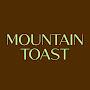 Mountain Toast