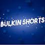 @bulkinshorts55