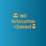MD Relaxation Channel ; Health & Nature