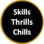 Skills Thrills Chills