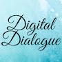 Digital Dialogue