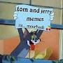 Tom and jerry memes 1M views