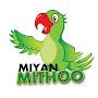 MIYAN MITHOO