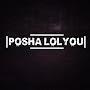 PoSha-LOLYOU