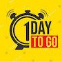 1 Day To go