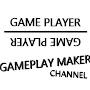 GAMEPLAY MAKER