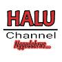 Halu Channel