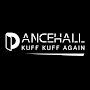 Dancehall Kuff Kaff Again