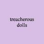 treacherous dolls