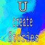u create Stories