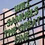 Will Samuels THE GREAT ONE