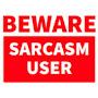 Sarcasm User