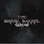 @thebreakbarrelshow