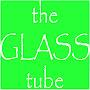 The Glass Tube