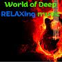 World of Deep RELAXing music