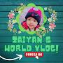 Zaiyan's World Vlogs