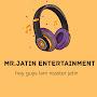 MR JATIN ENTERTAINMENT 