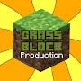 GRASS BLOCK Production