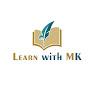 Learn with MK
