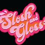 Slosh and Gloss