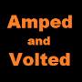 Amped and Volted