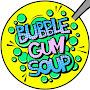 Bubblegum Soup