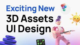 New 3D Assets For UI Designers - You Need These! | Design Essentials