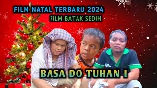 Film Natal Terbaru 2024 - BASA DO TUHAN I || Film Batak Sedih