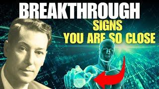 7 IMPORTANT Signs Your Breakthrough is About to Happen | Neville Goddard