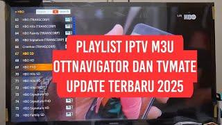 PLAYLIST OTT NAVIGATOR TERBARU 2025 M3U IPTV TVMATE TERLENGKAP NEW UPDATE RINGAN