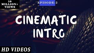 Cinematic Intro | Series | Part-02