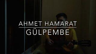 Ahmet Hamarat - Gülpembe (Cover)