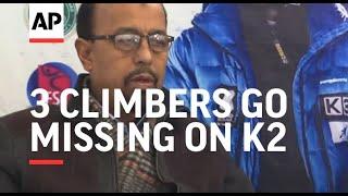 Ascents suspended after 3 climbers go missing on K2