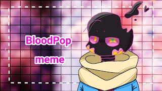 BloodPop Meme|Undertale|PaperJam Sans(ЧИТ.КОМ.)