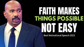 Steve Harvey Motivation - Faith Makes Things Possible, Not Easy   Motivational Speeches Compilat