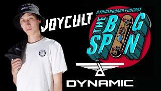 The Dynamic and Joycult Interview - The Bigspin Fingerboard Podcast