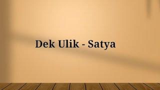 Dek Ulik - Satya [Lirik Lagu] Lagu Bali