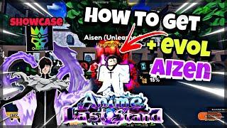 Anime Last Stand - Cách lấy và Evo Aizen & Overlord Aizen(evolved) showcase | Roblox