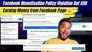 Facebook Monetisation Policy Violation But Still Earning Money from Facebook Page  By Diptanu Shil